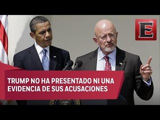 James Clapper niega intervención de llamadas de Trump