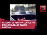 Video: Captan otro asalto a automovilista en Álvaro Obregón