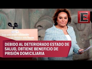 Elba Esther Gordillo cumplirá condena en su hogar