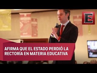 Gobiernos del PAN agudizaron vicios en el sistema educativo, afirma Nuño