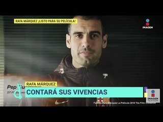 ¡Rafa Márquez contará sus vivencias en una película! | De Primera Mano