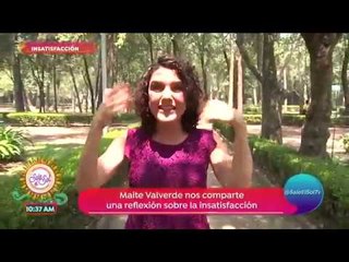 Una reflexión de Maite Valverde sobre la insatisfacción | Sale el Sol