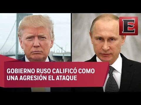 Relaciones entre EU y Rusia pueden ser afectadas por ataque militar