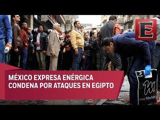México condena ataques a iglesias cristianas en Egipto
