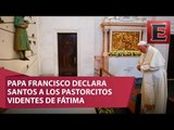 Papa Francisco canoniza a los pastorcitos de Fátima