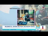 Fallece el joven actor Jackson Odell de solo 20 años de edad | Noticias con Paco Zea