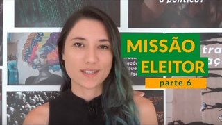 PARTICIPAÇÃO POLÍTICA além do VOTO | Eleições 2018 | Missão Eleitor #6