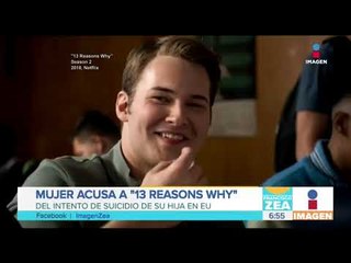 Mujer culpa a "13 reasons why" de incitar al suicidio | Noticias con Paco Zea