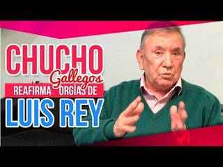 ¡Chucho Gallegos habla sobre las orgías de Luisito Rey! | De Primera Mano