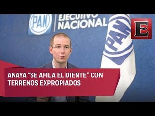 Se beneficia Ricardo Anaya con terrenos expropiados