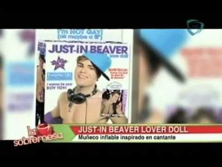 La Sobremesa. Lanzan al mercado muñeco inflable de Justin Bieber.