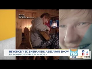 Ed Sheeran y Beyoncé encabezarán concierto en honor a Mandela | Noticias con Paco Zea