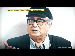 Arcelia Ramírez habla sobre la salud del actor Ernesto Gómez Cruz | De Primera Mano