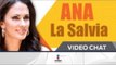 Ana La Salvia | VideoChat