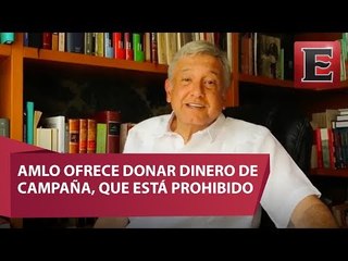 AMLO ofrece donar fondos de campaña a damnificados por sismo