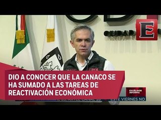 Mancera habla sobre las labores de reactivación económica para CDMX