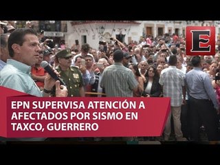 Peña Nieto supervisa atención a damnificados por sismo en Taxco
