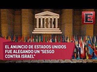 Estados Unidos se retira de la UNESCO
