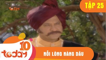 Nỗi Lòng Nàng Dâu (Tập 25- Phần 1) - Phim Bộ Tình Cảm Ấn Độ Hay 2018 - TodayTV