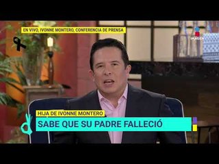 Así fue como Ivonne Montero le dijo a su hija que falleció su papá | De Primera Mano