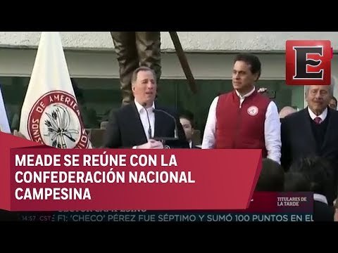 José Antonio Meade pide apoyo a obreros y campesinos rumbo a 2018