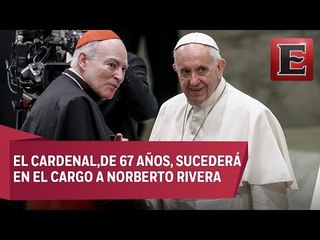 Carlos Aguiar Retes, el nuevo arzobispo de México