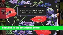 F.R.E.E [D.O.W.N.L.O.A.D] 2019 Planner Weekly and Monthly: Large 52 Week Planner with Floral Cover