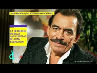 ¡Hackearon las redes sociales de Joan Sebastian! De Primera Mano
