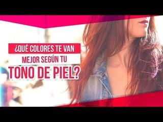 ¿Qué colores te van mejor según tu tono de piel? | Sale el Sol