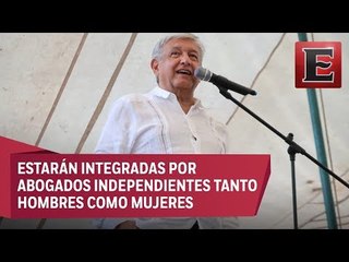 López Obrador revelará sus ternas para Procurador, fiscal anticorrupción y electoral