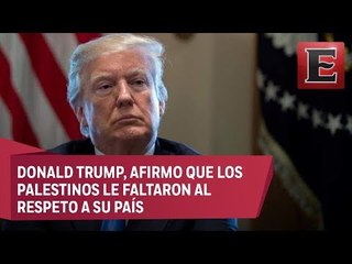 Trump afirma que quitará ayuda financiera a Palestina