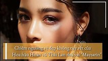Cô Dâu Bất Đắc Dĩ  Chiêm ngưỡng vẻ đẹp Hoa Hậu Hoàn Vũ Thailand thủ vai Maysarin