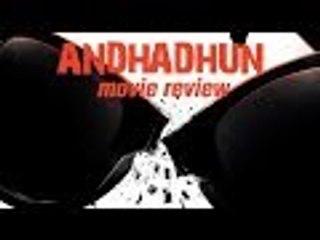 Andhadhun Movie Review | Ayushmann Khurrana, Radhika Apte, Tabu