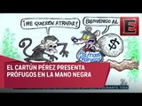 Prófugos en la Mano Negra del Cartún Pérez