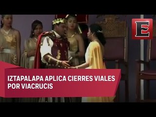 Así se vive la Pasión de Cristo en Iztapalapa