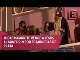 Pasión de Cristo en Iztapalapa: Judas vende a Jesús