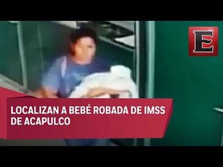 Rescatan a bebé robada de clínica del IMSS en Acapulco