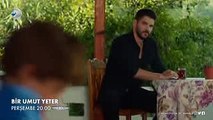 Bir Umut Yeter 2. Bölüm Fragmanı