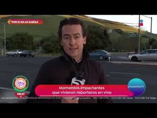 Por si no lo sabías: ¡momentos impactantes que viven los reporteros! | Sale el Sol