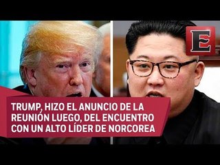 LO ÚLTIMO: Trump confirma cumbre con Kim para el 12 de junio en Singapur