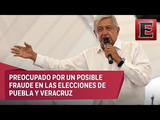Morena actuará legalmente en caso de fraude en estados: López Obrador