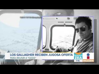 ¿Habrá reunión de Oasis?  | Noticias con Francisco Zea