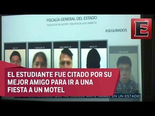 Caen cinco estudiantes por secuestro y homicidio de universitario