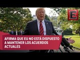 Trump amenaza, otra vez, con abandonar el TLCAN