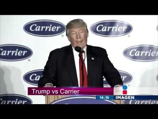 Desmienten a Trump sobre trabajos de Carrier en EU