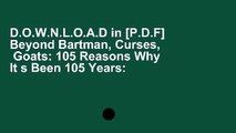 D.O.W.N.L.O.A.D in [P.D.F] Beyond Bartman, Curses,   Goats: 105 Reasons Why It s Been 105 Years: