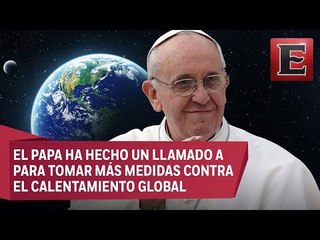 Cambio Climático: Influencia del Papa Francisco