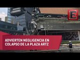 Investigan a director de obra de plaza Artz Pedregal