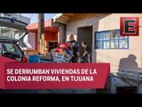 Familias pierden sus casas por derrumbes en Tijuana