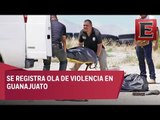 Más de 30 muertos en Guanajuato en dos días